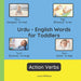 Urdu - English Words for Toddlers - Action Verbs: Teach and Learn Urdu For Kids and Beginners Bilingual Picture Book with English Translations