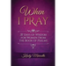 When I Pray: 31 Days of Wisdom for Women From the Book of Psalms