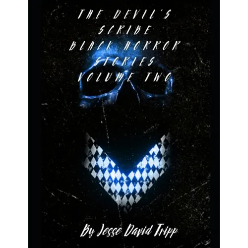 The Devils Scribe: Black Horror Stories Volume Two