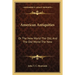 American Antiquities: Or The New World The Old, And The Old World The New