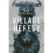 Village Heresy