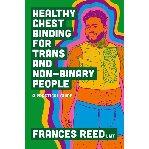 Healthy Chest Binding for Trans and Non-Binary People: A Practical Guide