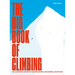The Big Book of Climbing: An Illustrated History of Mountaineering, Bouldering, and Beyond