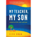 My Teacher, My Son: Lessons on Life, Loss, and Love