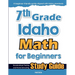 7th Grade Idaho Math for Beginners: Standardized Testing and Home Schooling Study Guide