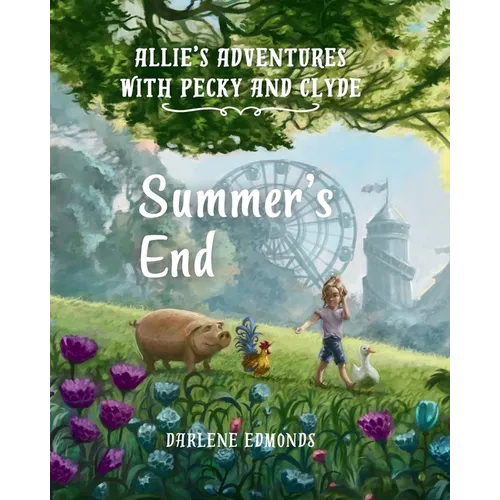 Allie's Adventures with Pecky and Clyde: A Summer's End