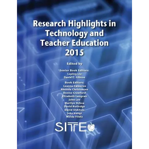 Research Highlights in Technology and Teacher Education 2015