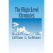 The Flight Level Chronicles: Interesting People, Unique Places, and a Special Airplane