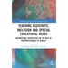 Teaching Assistants, Inclusion and Special Educational Needs: International Perspectives on the Role of Paraprofessionals in Schools