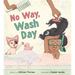 No Way, Wash Day