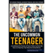 The Uncommon Teenager: A Guidebook Written For Parents By Real LIfe Teens To Help Your Teen Become Extraordinary