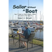 Sailor Without a Boat: How I Sailed on Other People's Yachts and Lived to Tell About It