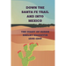 Down the Santa Fe Trail and into Mexico: The Diary of Susan Shelby Magoffin, 1846-1847