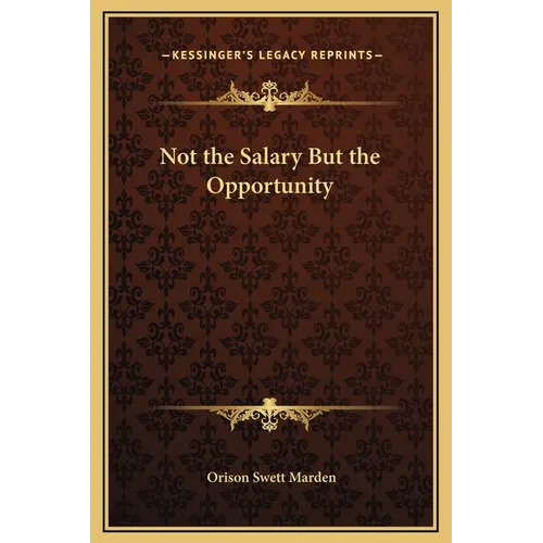 Not the Salary But the Opportunity