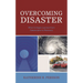 Overcoming Disaster: What Colleges Learned from Catastrophe to Recovery
