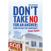 Don't Take No for an Answer: Can't Get a Mortgage? Think Again.