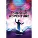 Composing Adventure: Conversations with Composers about Great Adventure Scores