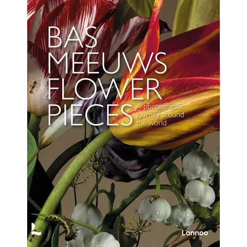 Flower Pieces: A Photographic Journey Around the World