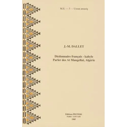 Dictionnaire Francais-Kabyle. Parler Des at Mangellat (Algerie)