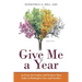 Give Me a Year: An Essay for Leaders and Teachers That Labor in Redemptive Love and Sacrifice