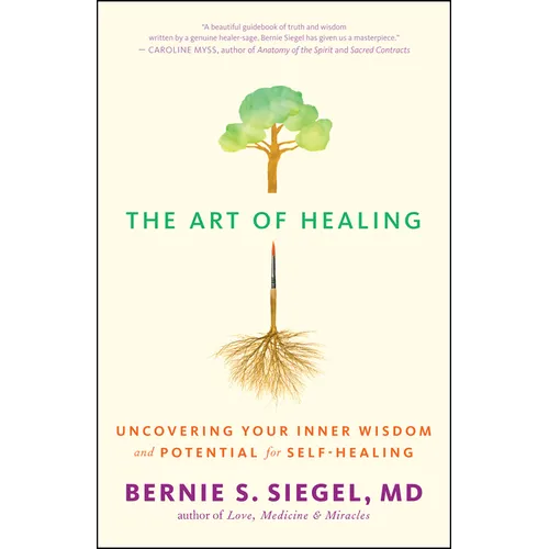 The Art of Healing: Uncovering Your Inner Wisdom and Potential for Self-Healing