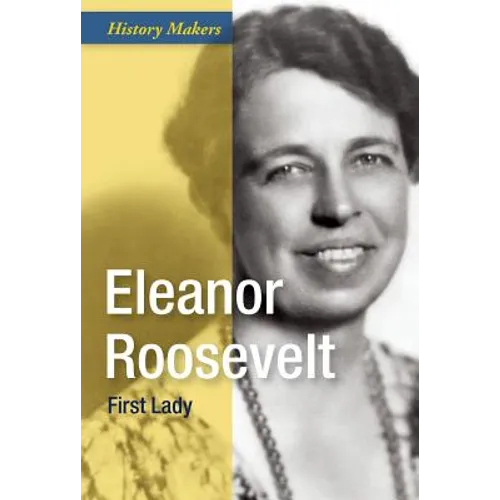Eleanor Roosevelt: First Lady