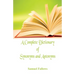 A Complete Dictionary of Synonyms and Antonyms
