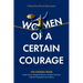 Women of a Certain Courage: Life stories from women of all backgrounds about courage