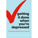 Getting It Done When You're Depressed, Second Edition: 50 Strategies for Keeping Your Life on Track