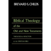 Biblical Theology of Old Test and New Test: Theological Reflection on the Christian Bible