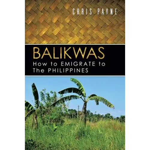 Balikwas: How to Emigrate to the Philippines