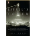 Eiffel's Tower: The Thrilling Story Behind Paris's Beloved Monument and the Extraordinary World's Fair That Introduced It
