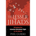 The Lesser Jihads: Bringing the Islamist Extremist Fight to the World
