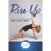 Rise Up: Journey of Healing Through Mindset Nutrition Movement