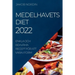Medelhavets Diet 2022: Enkla Och Bekväma Recept För Att Vara I Form