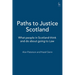 Paths to Justice Scotland: What People in Scotland Think and Do about Going to Law