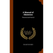 A Manual of Obstetrics: Theoretical and Practical