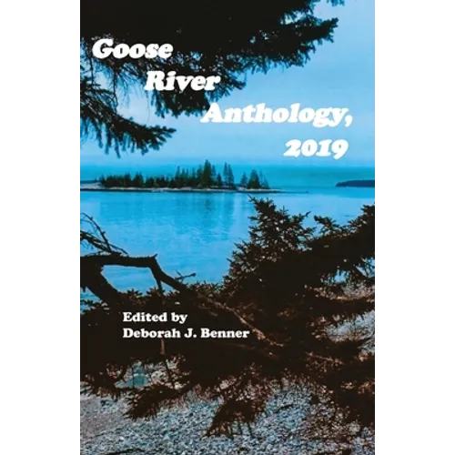 Goose River Anthology, 2019