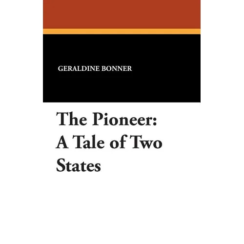 The Pioneer: A Tale of Two States