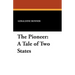 The Pioneer: A Tale of Two States