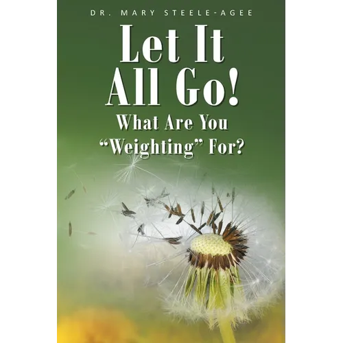 Let It All Go!: What Are You "Weighting" For?