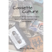 Cassette Culture: Homemade Music and the Creative Spirit in the Pre-Internet Age