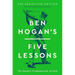 Ben Hogan's Five Lessons: The Modern Fundamentals of Golf (Definitive Edition)