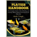 Platies Handbook: The Complete Guide to Care, Breeding, and Creating Vibrant Aquatic Environments for platy fish
