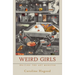 Weird Girls: Writing the Art Monster