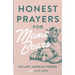 Honest Prayers for Mama Bears