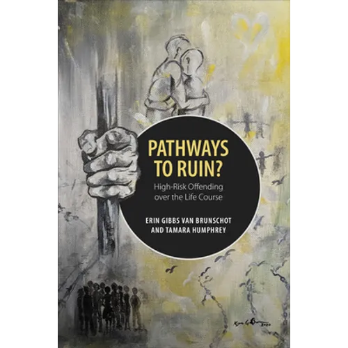 Pathways to Ruin?: High-Risk Offending over the Life Course - Paperback