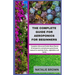 The Complete Guide For Aeroponics for Beginners: Complete Advanced Guide About Basics Of Aeroponics and advance greenhouse manual to maximize fruits,