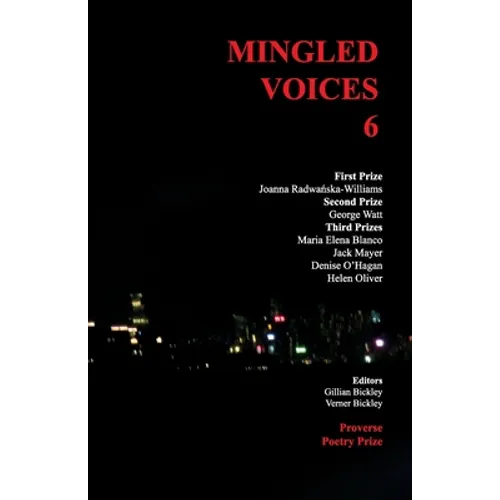 Mingled Voices 6: International Proverse Poetry Prize Anthology 2021
