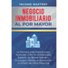 Negocio Inmobiliario al por Mayor: La manera más Rápida para Aprender a ser un Inversionista Experto de Bienes Raíces y Conseguir Ofertas al Apalancar